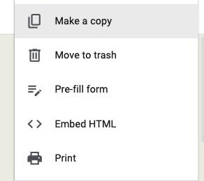The Google Forms editor three-dot menu with Make a copy at the top