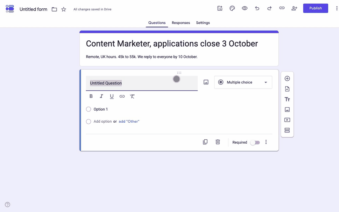 Building an application form in Google Forms with name, email and a Position applied for question, each marked required