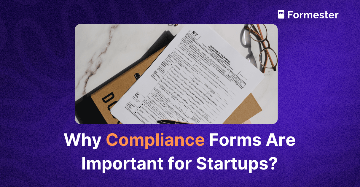 a blog post cover about why compliance forms are a must have for startups
